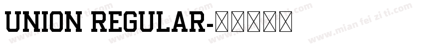Union Regular字体转换